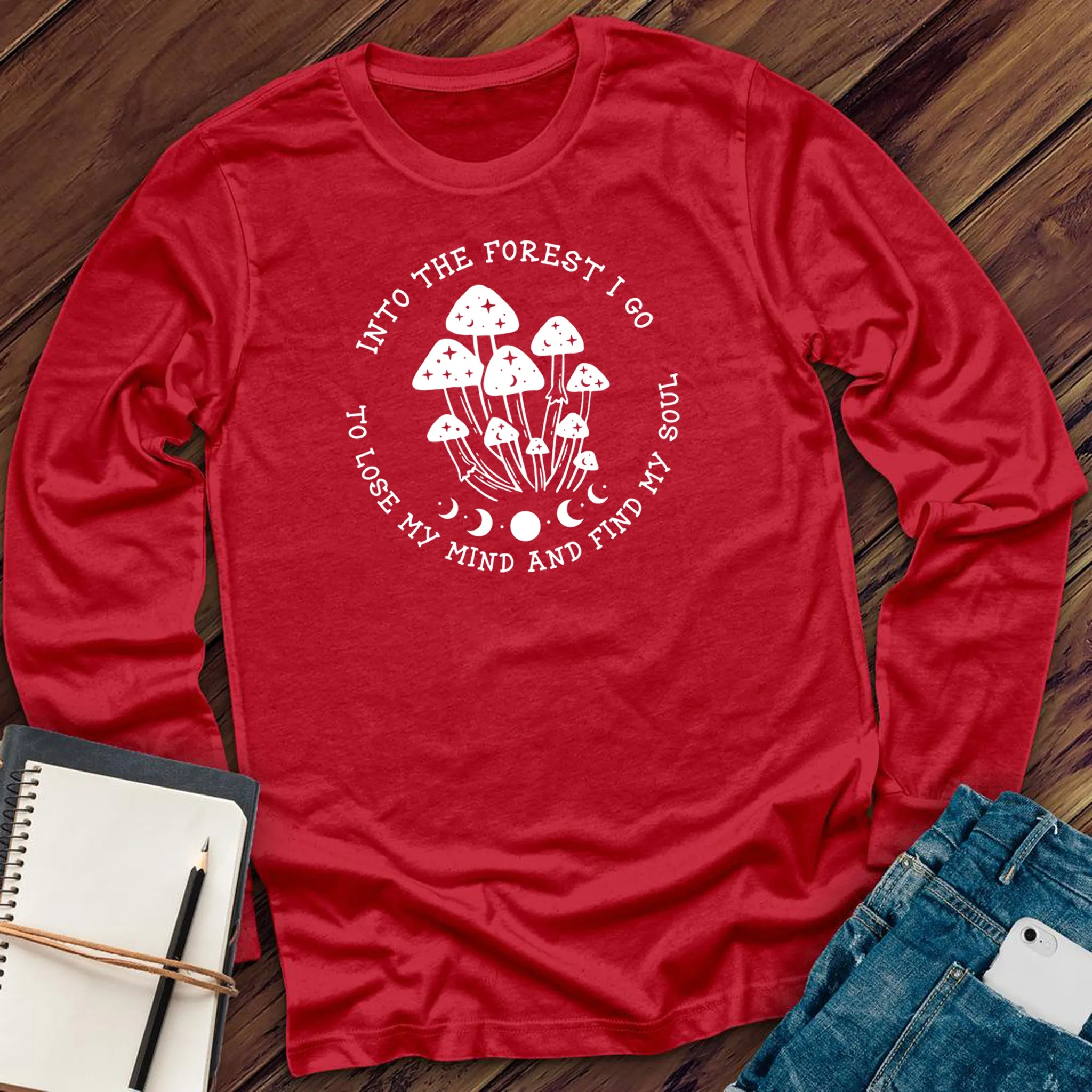 Into The Forest I Go Long Sleeve