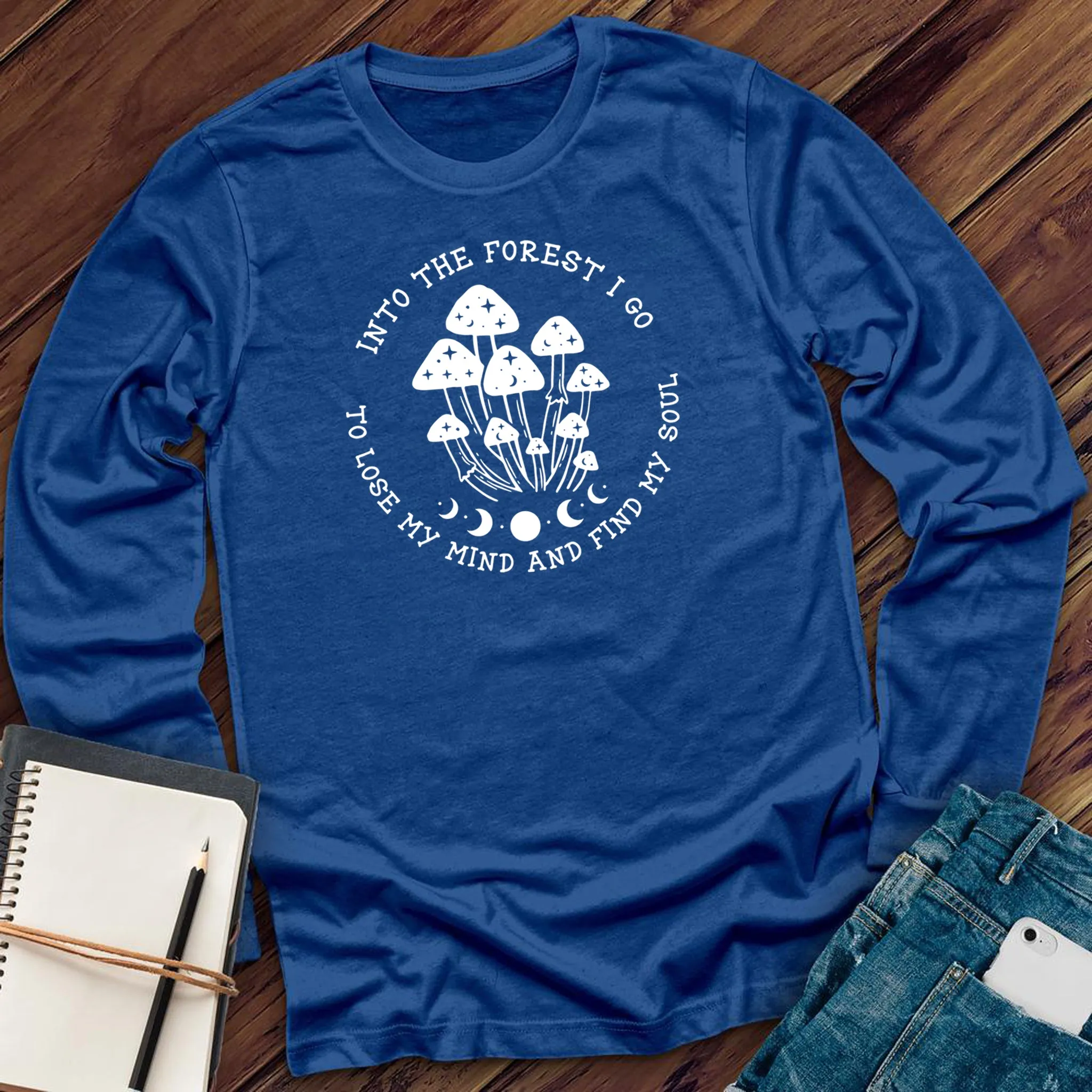 Into The Forest I Go Long Sleeve