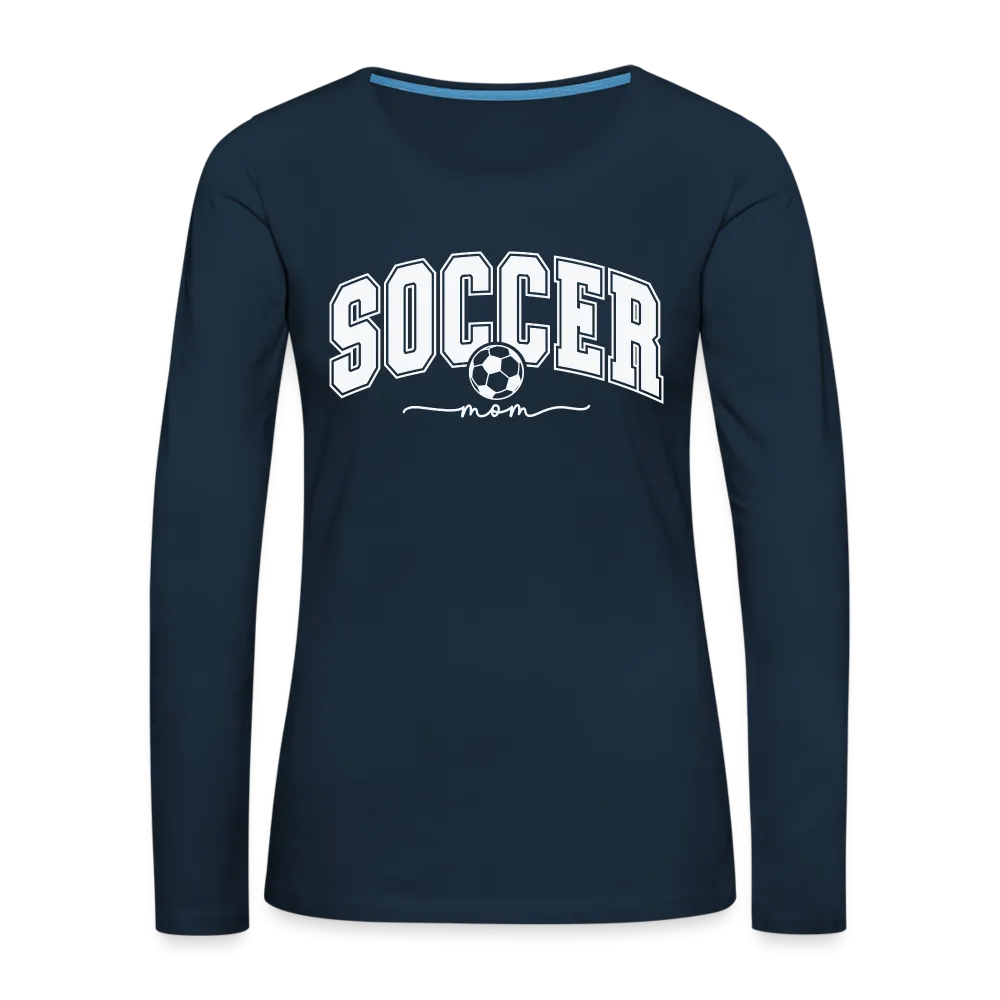 Soccer Mom Women's Premium Long Sleeve T-Shirt