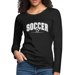 Soccer Mom Women's Premium Long Sleeve T-Shirt